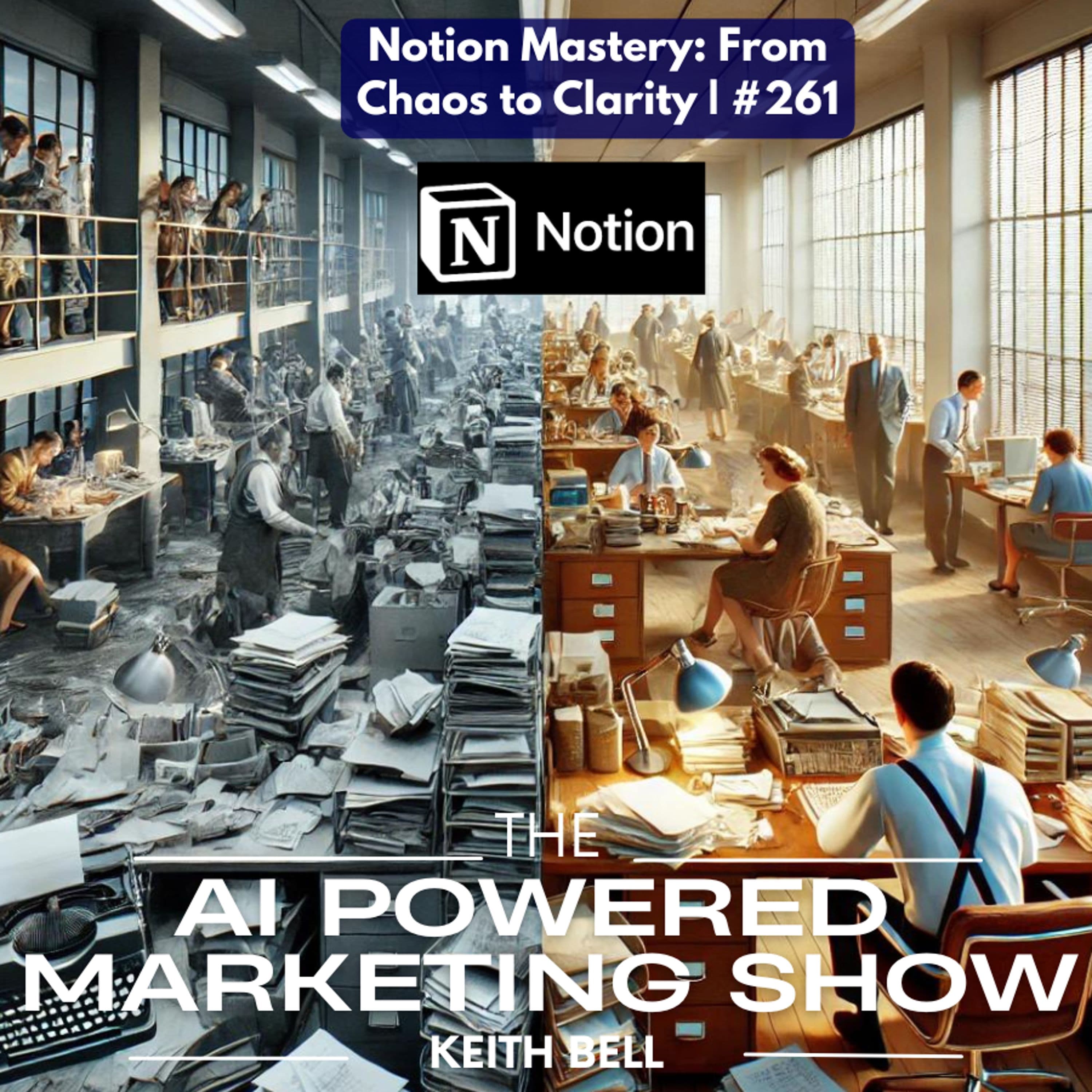 Notion Mastery: From Chaos to Clarity | #261