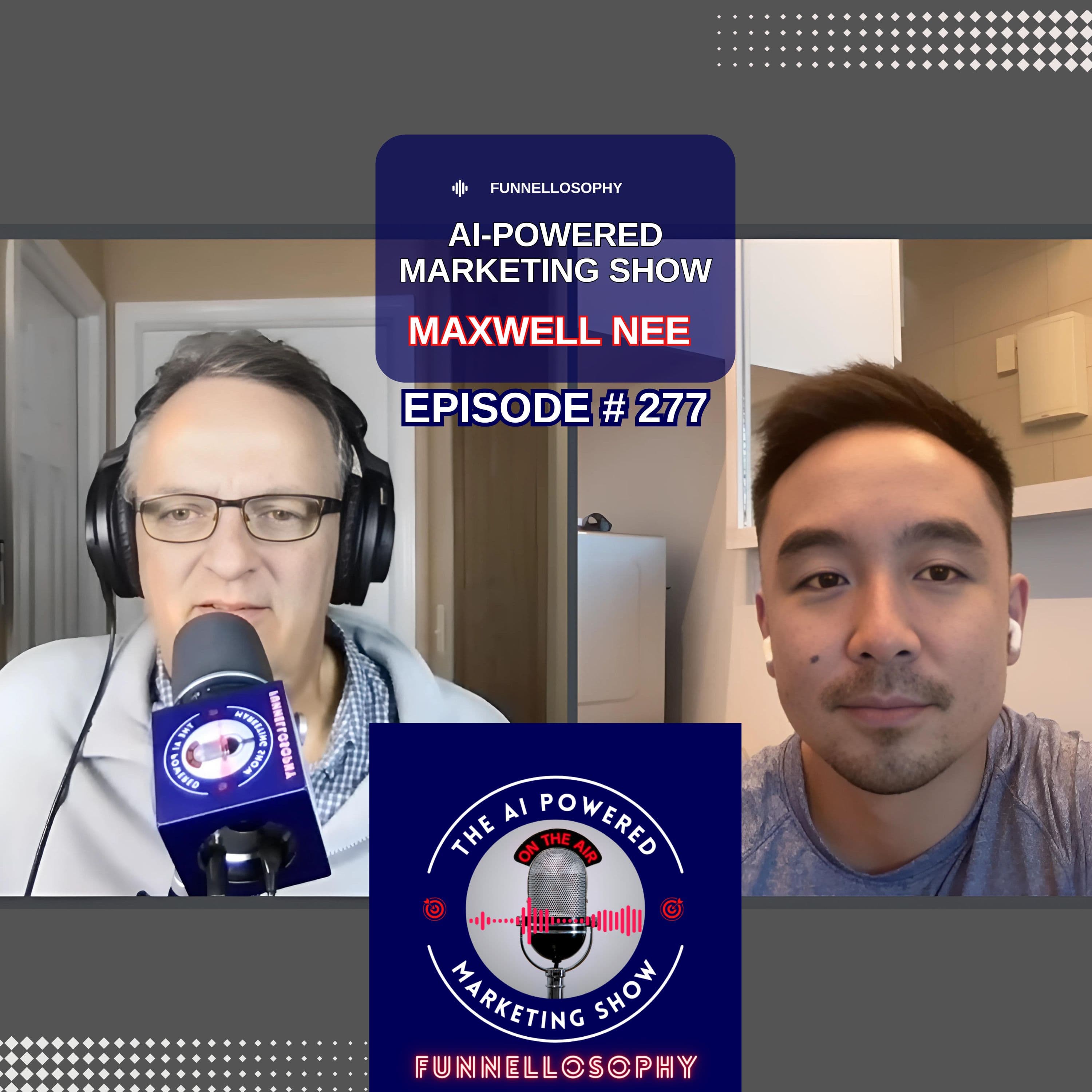 "Maxwell Nee: Transforming Marketing with AI-Powered Quiz Funnels" | #277